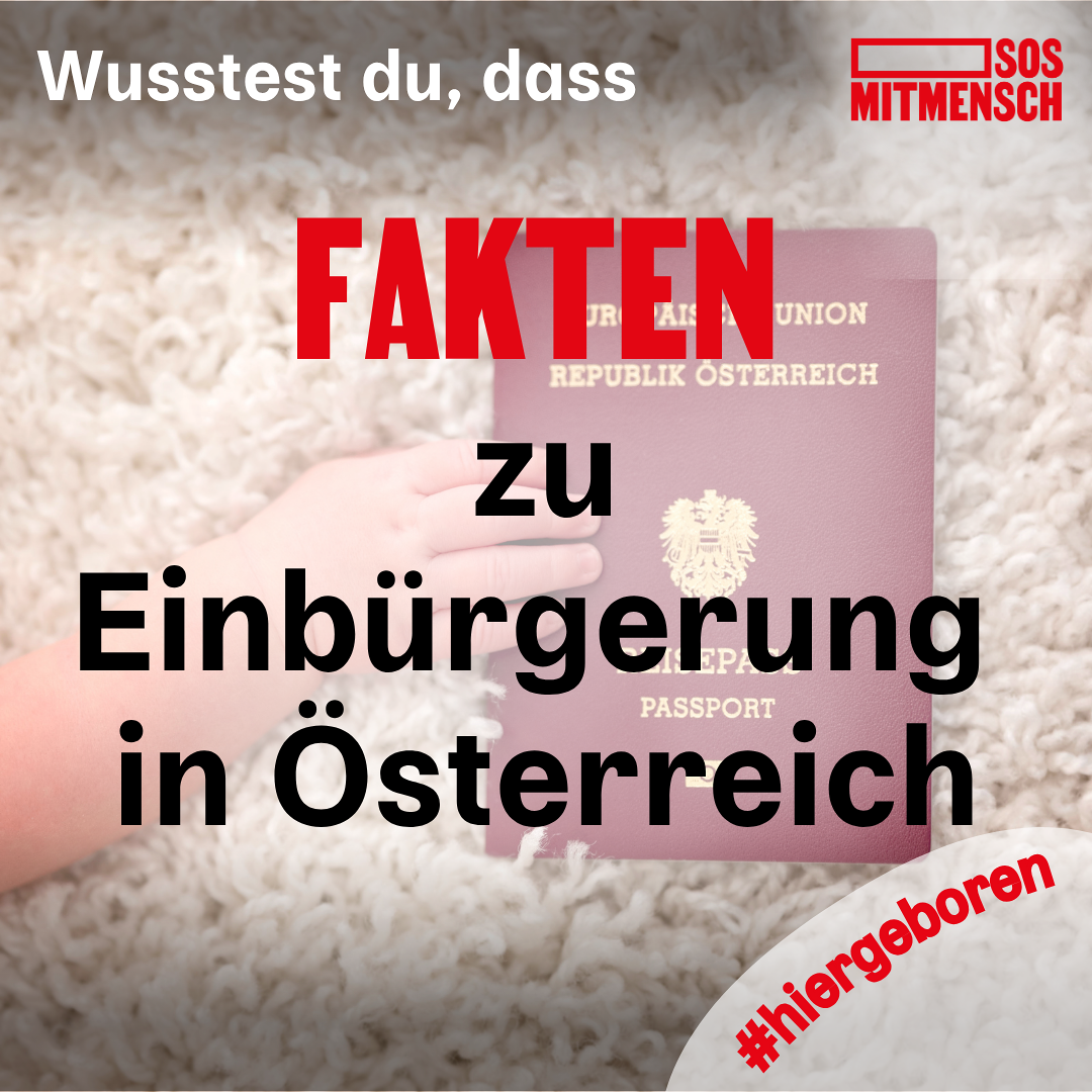 Fakten zu Einbürgerung in Österreich / (c) SOS Mitmensch